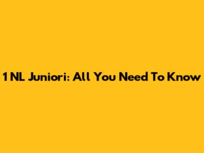 1 NL Juniori: All You Need To Know
