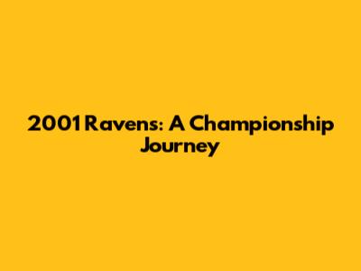 2001 Ravens: A Championship Journey