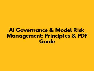 AI Governance & Model Risk Management: Principles & PDF Guide