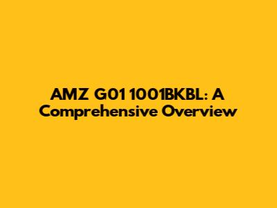 AMZ G01 1001BKBL: A Comprehensive Overview