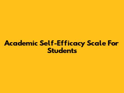 Academic Self-Efficacy Scale For Students
