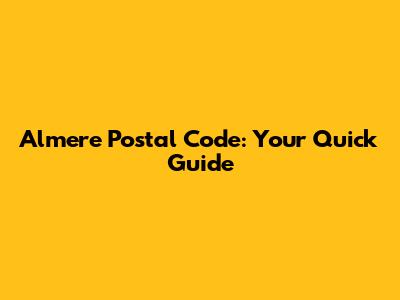 Almere Postal Code: Your Quick Guide