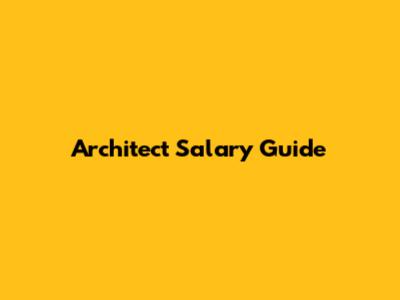 Architect Salary Guide