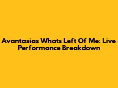 Avantasia's 'What's Left Of Me': Live Performance Breakdown