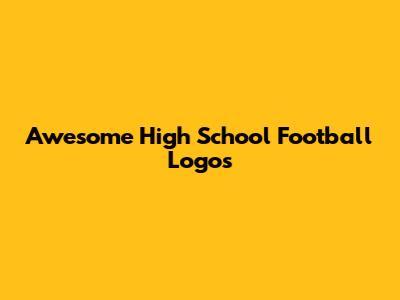 Awesome High School Football Logos