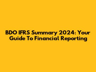 BDO IFRS Summary 2024: Your Guide To Financial Reporting