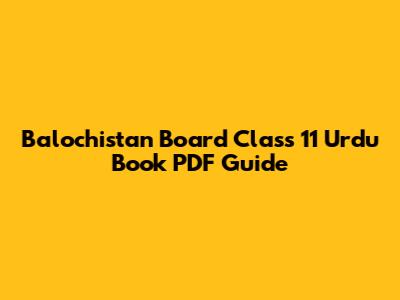 Balochistan Board Class 11 Urdu Book PDF Guide