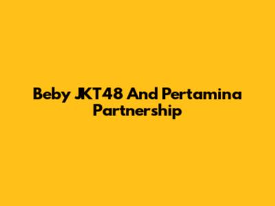 Beby JKT48 And Pertamina Partnership