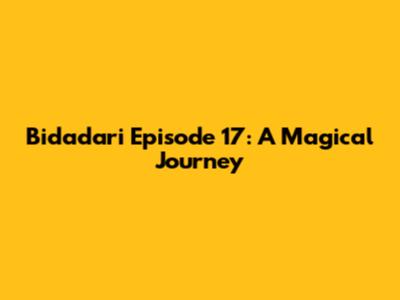 Bidadari Episode 17: A Magical Journey