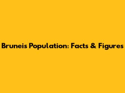 Brunei's Population: Facts & Figures