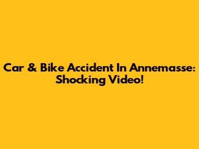 Car & Bike Accident In Annemasse: Shocking Video!