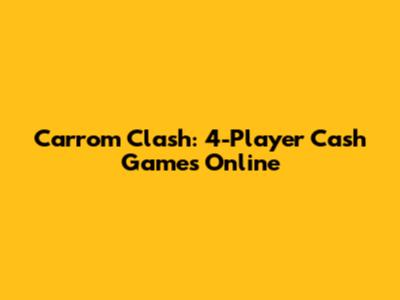 Carrom Clash: 4-Player Cash Games Online