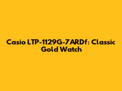Casio LTP-1129G-7ARDf: Classic Gold Watch