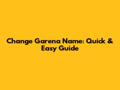 Change Garena Name: Quick & Easy Guide