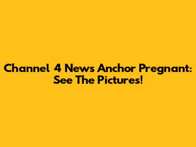 Channel 4 News Anchor Pregnant: See The Pictures!