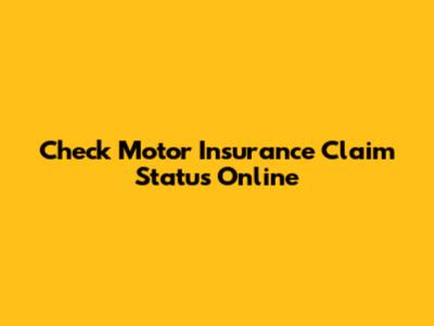 Check Motor Insurance Claim Status Online