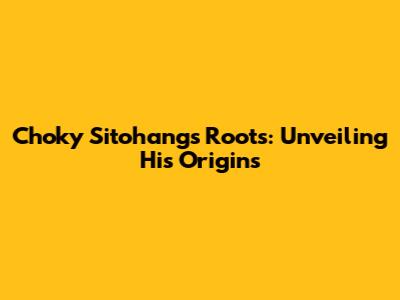 Choky Sitohang's Roots: Unveiling His Origins