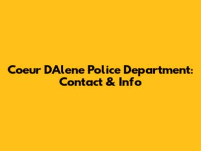 Coeur D'Alene Police Department: Contact & Info