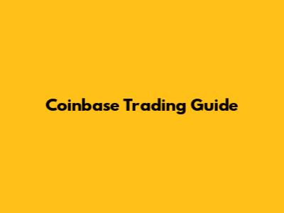 Coinbase Trading Guide