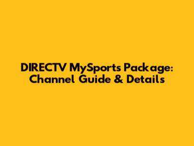 DIRECTV MySports Package: Channel Guide & Details