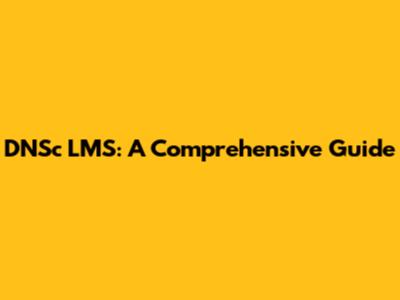 DNSc LMS: A Comprehensive Guide
