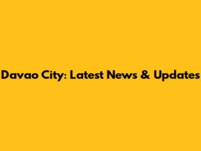 Davao City: Latest News & Updates
