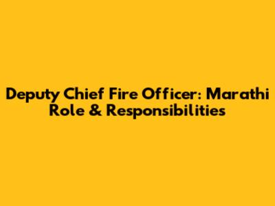 Deputy Chief Fire Officer: Marathi Role & Responsibilities