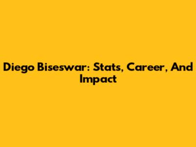 Diego Biseswar: Stats, Career, And Impact
