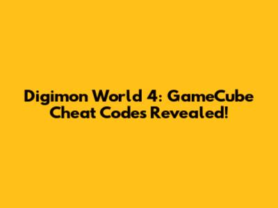 Digimon World 4: GameCube Cheat Codes Revealed!