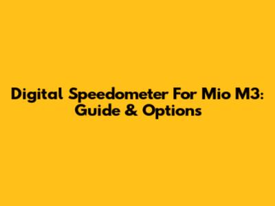Digital Speedometer For Mio M3: Guide & Options