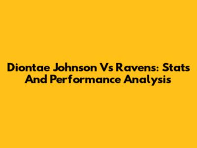 Diontae Johnson Vs Ravens: Stats And Performance Analysis