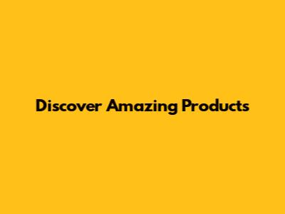 Discover Amazing Products