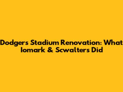 Dodgers Stadium Renovation: What Iomark & Scwalters Did