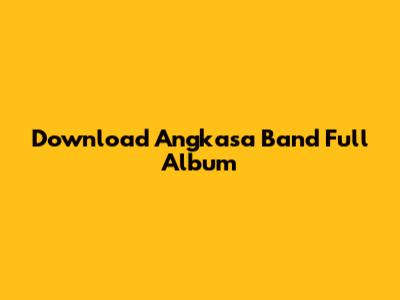 Download Angkasa Band Full Album