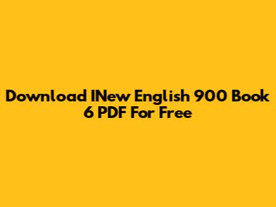 Download INew English 900 Book 6 PDF For Free