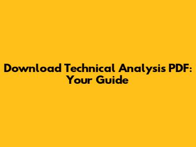 Download Technical Analysis PDF: Your Guide
