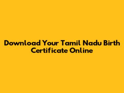 Download Your Tamil Nadu Birth Certificate Online