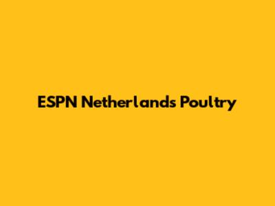 ESPN Netherlands Poultry