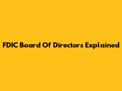FDIC Board Of Directors Explained