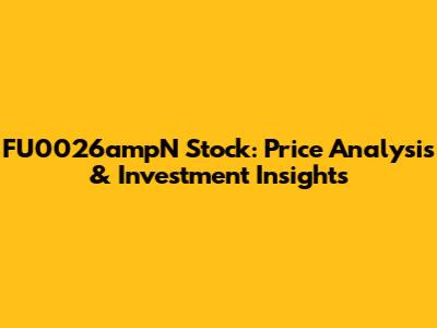 FU0026ampN Stock: Price Analysis & Investment Insights