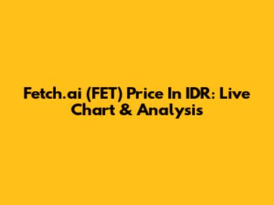 Fetch.ai (FET) Price In IDR: Live Chart & Analysis