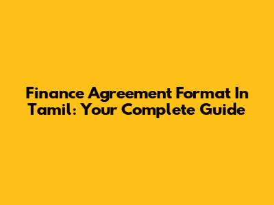 Finance Agreement Format In Tamil: Your Complete Guide