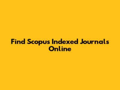 Find Scopus Indexed Journals Online