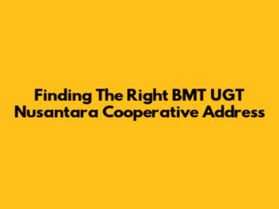 Finding The Right BMT UGT Nusantara Cooperative Address