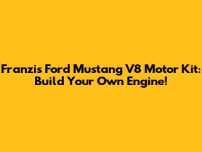 Franzis Ford Mustang V8 Motor Kit: Build Your Own Engine!