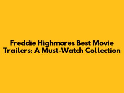 Freddie Highmore's Best Movie Trailers: A Must-Watch Collection