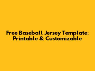 Free Baseball Jersey Template: Printable & Customizable