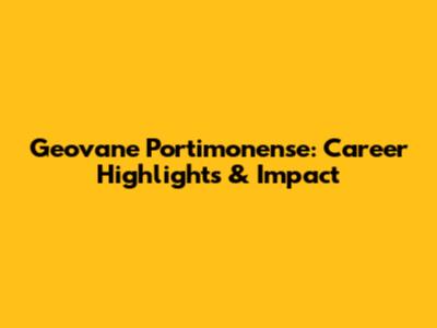 Geovane Portimonense: Career Highlights & Impact