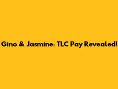 Gino & Jasmine: TLC Pay Revealed!
