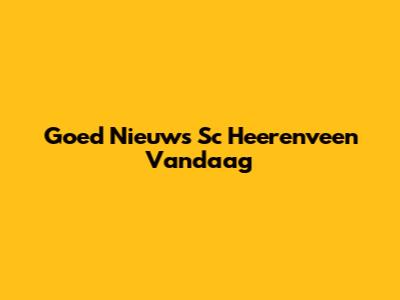 Goed Nieuws Sc Heerenveen Vandaag